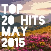 Top 20 hits may 2015 cover image