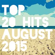 Top 20 hits august 2015 cover image