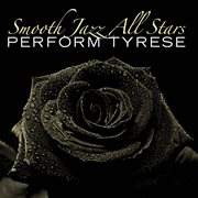 Smooth jazz all stars perform tyrese cover image