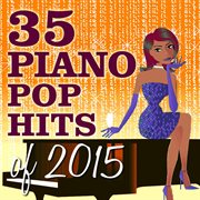 35 piano pop hits of 2015 cover image