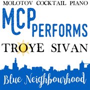 Mcp performs troye sivan: blue neighbourhood cover image