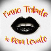 Piano tribute to demi lovato cover image