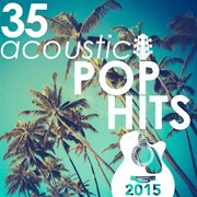 35 acoustic pop hits of 2015 cover image