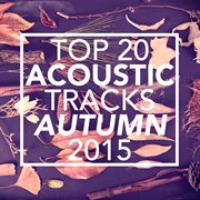 Top 20 acoustic tracks autumn 2015 cover image