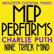 Mcp performs charlie puth: nine track mind cover image