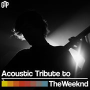 Acoustic tribute to the weeknd cover image