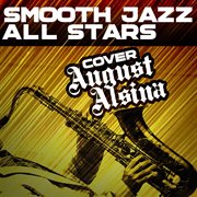 Smooth jazz all stars cover august alsina cover image