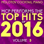 Mcp top hits of 2016, vol. 3 cover image