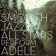 Smooth jazz all stars perform adele cover image