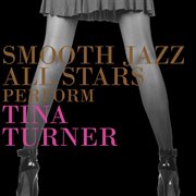 Smooth jazz all stars perform tina turner cover image