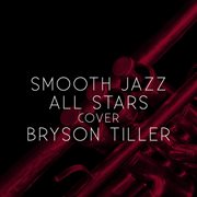 Smooth jazz all stars cover bryson tiller cover image