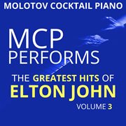 Mcp performs the greatest hits of elton john, vol. 3 cover image