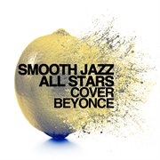Smooth jazz all stars cover beyonce cover image