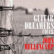 Guitar dreamers cover john mellencamp cover image
