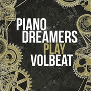 Piano Dreamers play Volbeat cover image