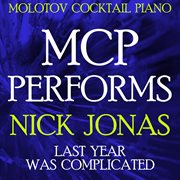 Mcp performs nick jonas: last year was complicated cover image