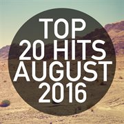 Top 20 hits august 2016 cover image