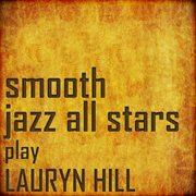 Smooth jazz all stars cover lauryn hill cover image
