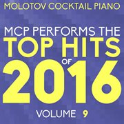 Mcp top hits of 2016, vol. 9 cover image