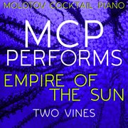 Mcp performs empire of the sun: two vines cover image
