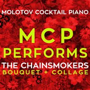 Mcp performs the chainsmokers: bouquet + collage cover image