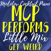 Mcp performs little mix: get weird cover image