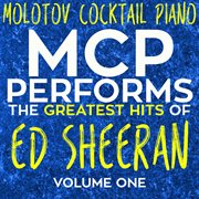 Mcp performs the greatest hits of ed sheeran, vol. 1 cover image