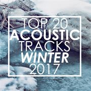 Top 20 acoustic tracks winter 2017 cover image