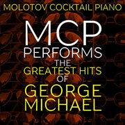 Mcp performs the greatest hits of george michael (instrumental version) cover image