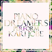 Piano dreamers perform kari jobe (instrumental) cover image