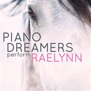 Piano dreamers perform raelynn (instrumental) cover image