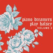 Piano dreamers play halsey, vol. 2 (instrumental) cover image