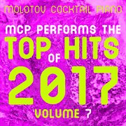 Mcp top hits of 2017, vol. 7 cover image