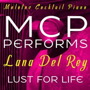 Mcp performs lana del rey: lust for life (instrumental) cover image