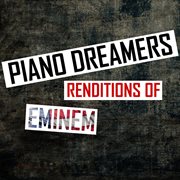 Piano dreamers renditions of eminem (instrumental) cover image