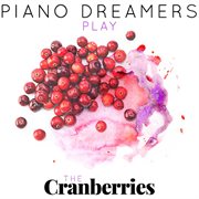 Piano dreamers play the cranberries (instrumental) cover image