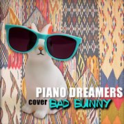 Piano dreamers cover bad bunny (instrumental) cover image