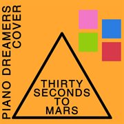 Piano dreamers cover 30 seconds to mars (instrumental) cover image