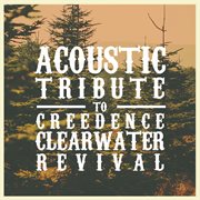 Acoustic tribute to creedence clearwater revival (instrumental) cover image