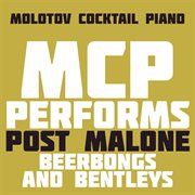 Mcp performs post malone: beerbongs & bentleys (instrumental) cover image
