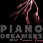 Piano dreamers play james bay (instrumental) cover image