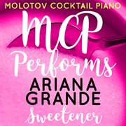 Mcp performs ariana grande: sweetener (instrumental) cover image
