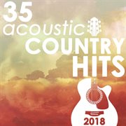 35 acoustic country hits 2018 (instrumental) cover image