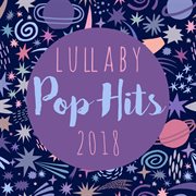 Lullaby pop hits 2018 (instrumental) cover image