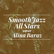 Smooth jazz all stars cover alina baraz (instrumental) cover image