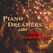 Piano dreamers cover ozzy osbourne (instrumental) cover image