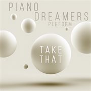 Piano dreamers perform take that (instrumental) cover image