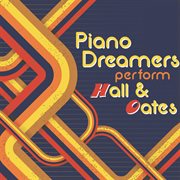 Piano dreamers perform hall & oates (instrumental) cover image