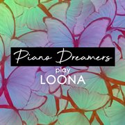 Piano dreamers play loona (instrumental) cover image