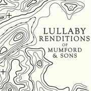 Lullaby renditions of mumford & sons (instrumental) cover image